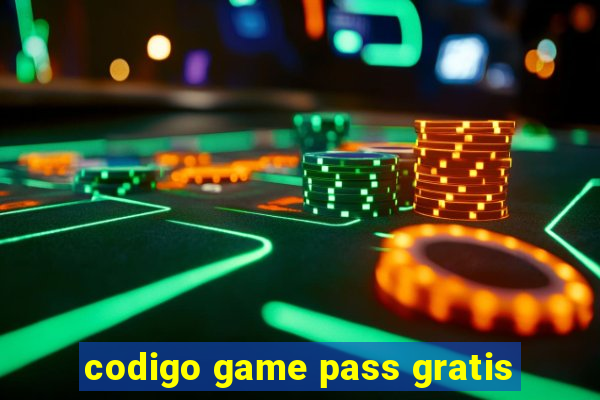 codigo game pass gratis